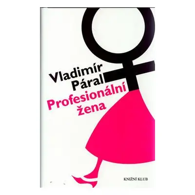 Profesionální žena (Vladimír Páral)