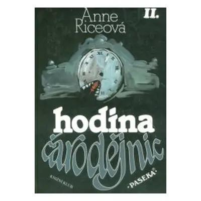 Hodina čarodějnic. (Anne Rice)