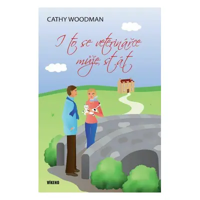 I to se veterinářce může stát - Cathy Woodman (Woodman Cathy)