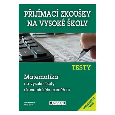 Testy - Matematika na ekonomické VŠ (Petr Koranda)