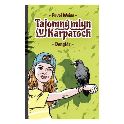 Tajomný mlyn v Karpatoch (Pavol Weiss) (slovensky)