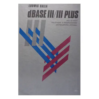 dBASE III/III plus (Ludwig Balla)