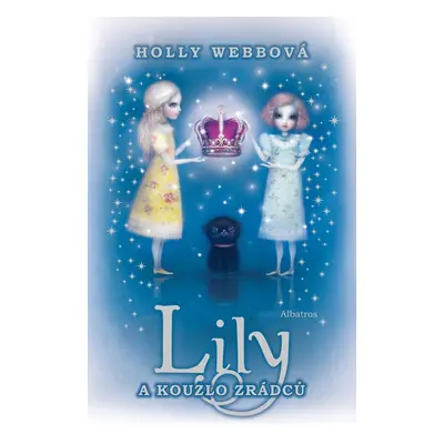 Lily a kouzlo zrádců (Holly Webb)