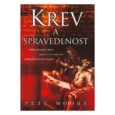 Krev a spravedlnost (Moore, Pete)