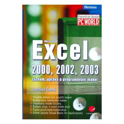 Excel 2000, 2002, 2003. Záznam, úprava a programování maker (Jaroslav Černý)