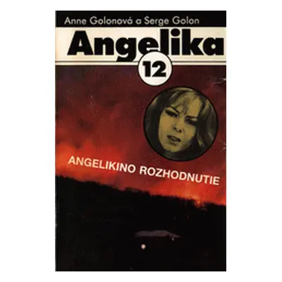 Angelikino rozhodnutie (Anne Golon) (slovensky)