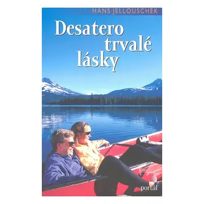 Desatero trvalé lásky (Hans Jellouschek)