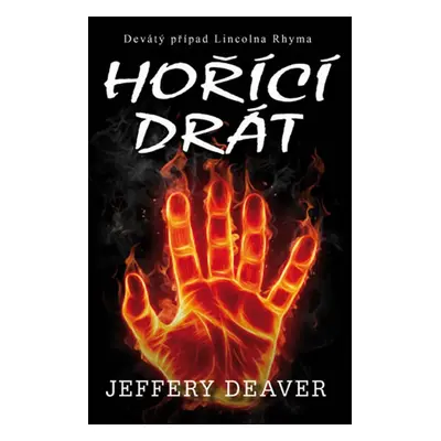 Hořící drát (Jeffery Deaver)