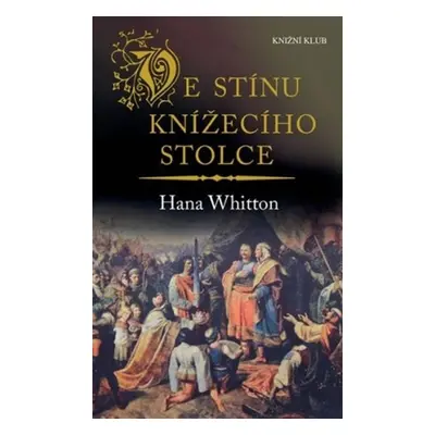 Ve stínu knížecího stolce (Hana Whitton)