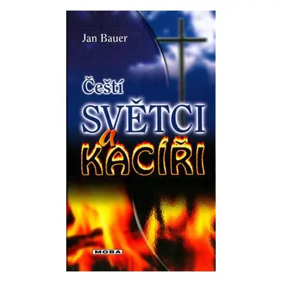 Čeští světci a kacíři (Jan Bauer)