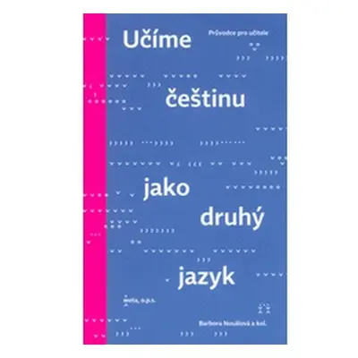 Učíme češtinu jako druhý jazyk (Barbora Nosálová)