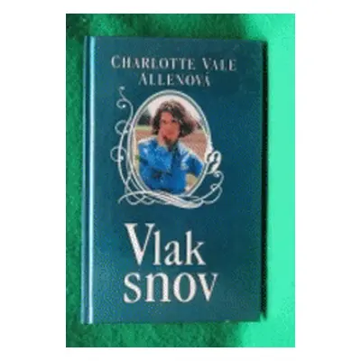 Vlak snov (Charlotte Vale Allen) (slovensky)