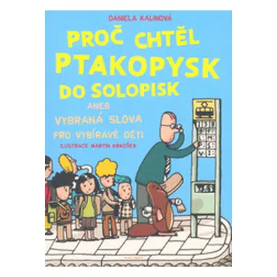 Proč chtěl ptakopysk do Solopisk