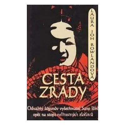 Cesta zrady (Laura Joh Rowlandová)