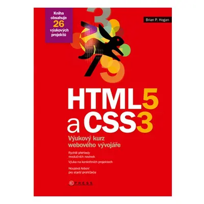 HTML5 a CSS3 - Výukový kurz webového vývojáře (Hogan Brian P.)