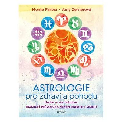 Astrologie pro zdraví a pohodu (Farber Monte)