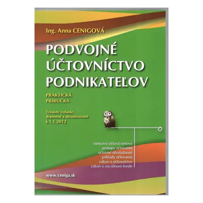 Podvojné účtovníctvo podnikateľov, 13. vydanie k 1.1.2012 (Anna Cenigová) (slovensky)