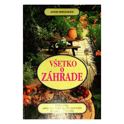 Všetko o záhradě (John Brookes)