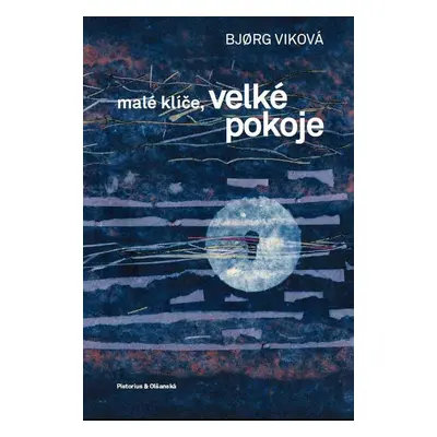 Malé klíče, velké pokoje (Bjork Viková)