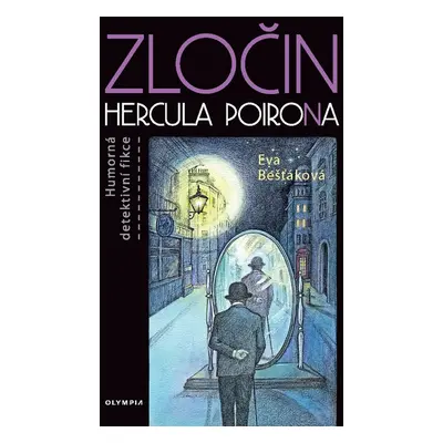 Zločin Hercula PoiroNa (PhDr. Eva Bešťáková)