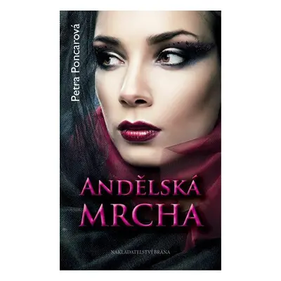 Andělská mrcha (Petra Poncarová)