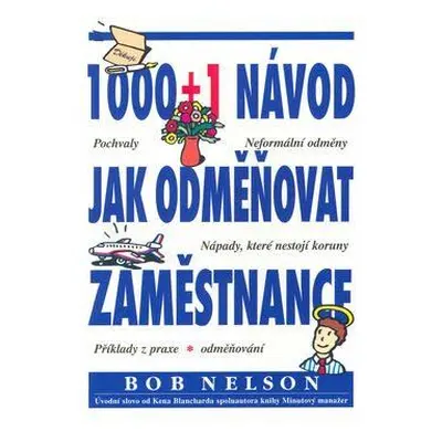 1000+1 návod, jak odměňovat zaměstnance (Bob Nelson)