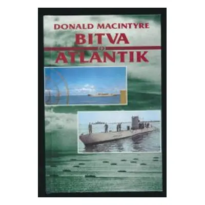 Bitva o Atlantik (Macintyre Donald)