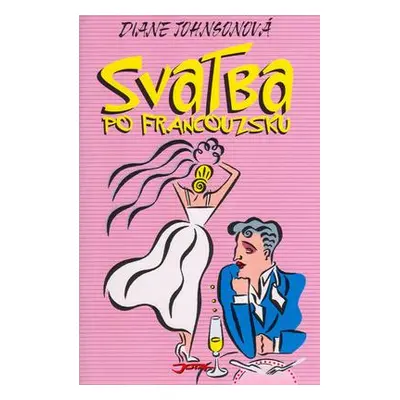 Svatba po francouzsku (Diane Johnson)