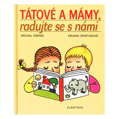 Tátové a mámy, radujte se s námi (Michal Černík)