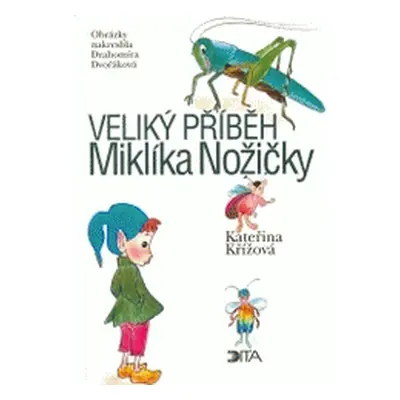 Veliký příběh Miklíka Nožičky (Kateřina Křížová)