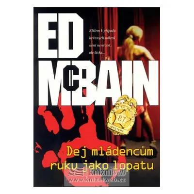 Dej mládencům ruku jako lopatu (Ed McBain)