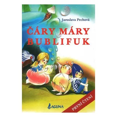 Čáry máry bublifuk (Jaroslava Pechová)