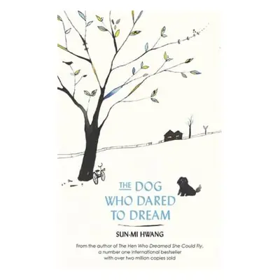 The Dog Who Dared to Dream (Sun-Mi Hwang) (EN)