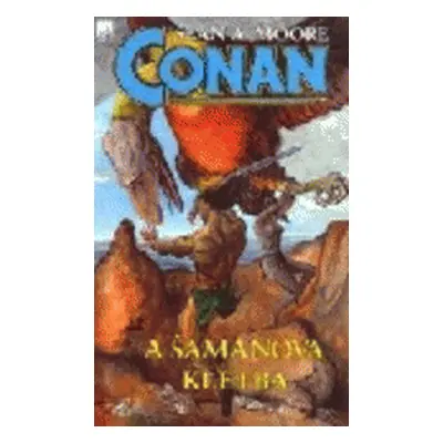 Conan a šamanova kletba (Sean A. Moore)