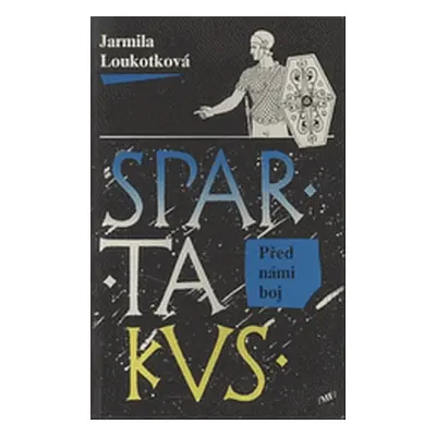 Spartakus, díly 1 a 2 (Jarmila Loukotková)