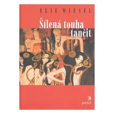 Šílená touha tančit (Elie Wiesel)