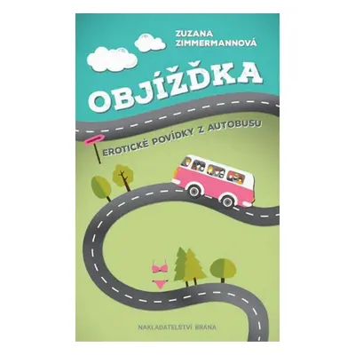 Objížďka - Erotické povídky z autobusu (Zuzana Zimmermannová)