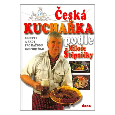 Česká kuchařka podle Miloše Štěpničky (Miloš Štěpnička)