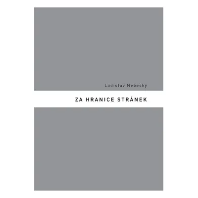 Za hranice stránek (Ladislav Nebeský)