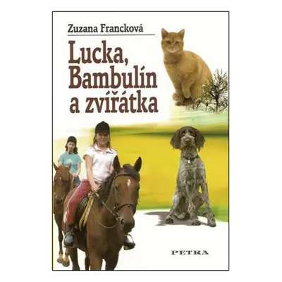 Lucka, Bambulín a zvířátka (Zuzana Francková)