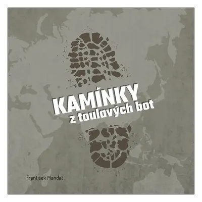 Kamínky z toulavých bot (František Mandát)