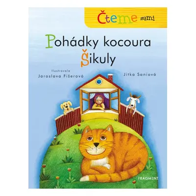 Čteme sami – Pohádky kocoura Šikuly (Jitka Saniová)