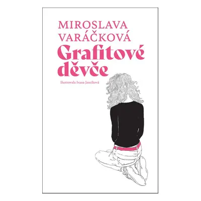 Grafitové děvče (Miroslava Varáčková)