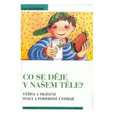 Co se děje v našem těle? (Ewa Rossberg)