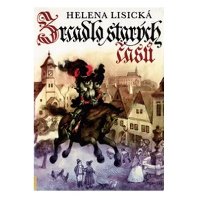 Zrcadlo starých časů (Helena Lisická)