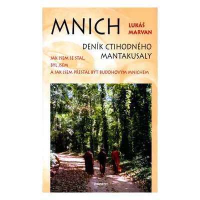 Mnich - Deník ctihodného Mantakusaly (Marvan Lukáš)