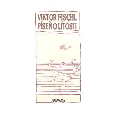 Píseň o lítosti (Viktor Fischl)