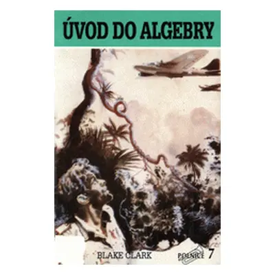 Úvod do algebry - Dobrodružství amerického vojáka na ostrově Guam obsazeném Japonci (Blake Clark