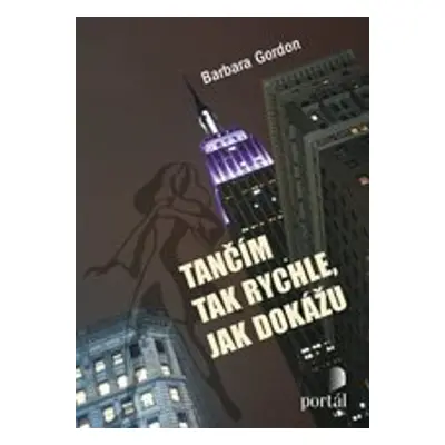 Tančím tak rychle, jak dokážu (Barbara Gordon)