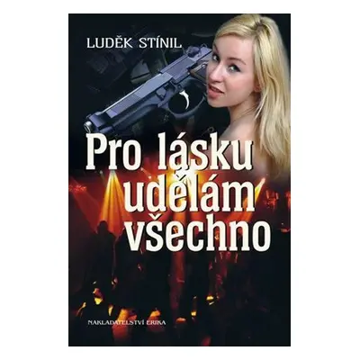 Pro lásku udělám všechno (Luděk Stínil)